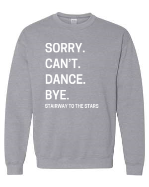 STTS SORRY CAN'T DANCE...CREW