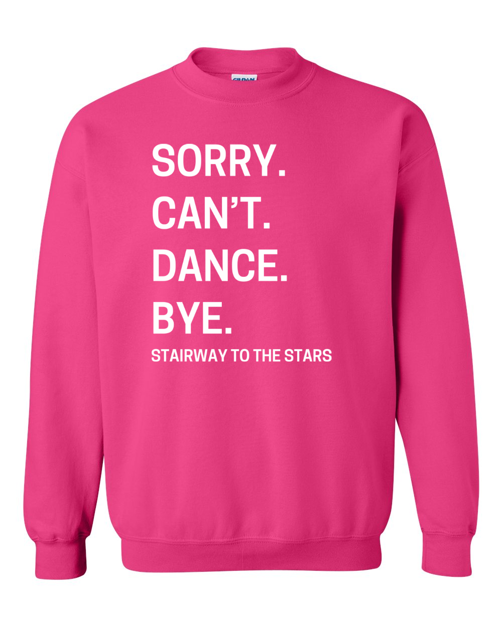STTS SORRY CAN'T DANCE...CREW