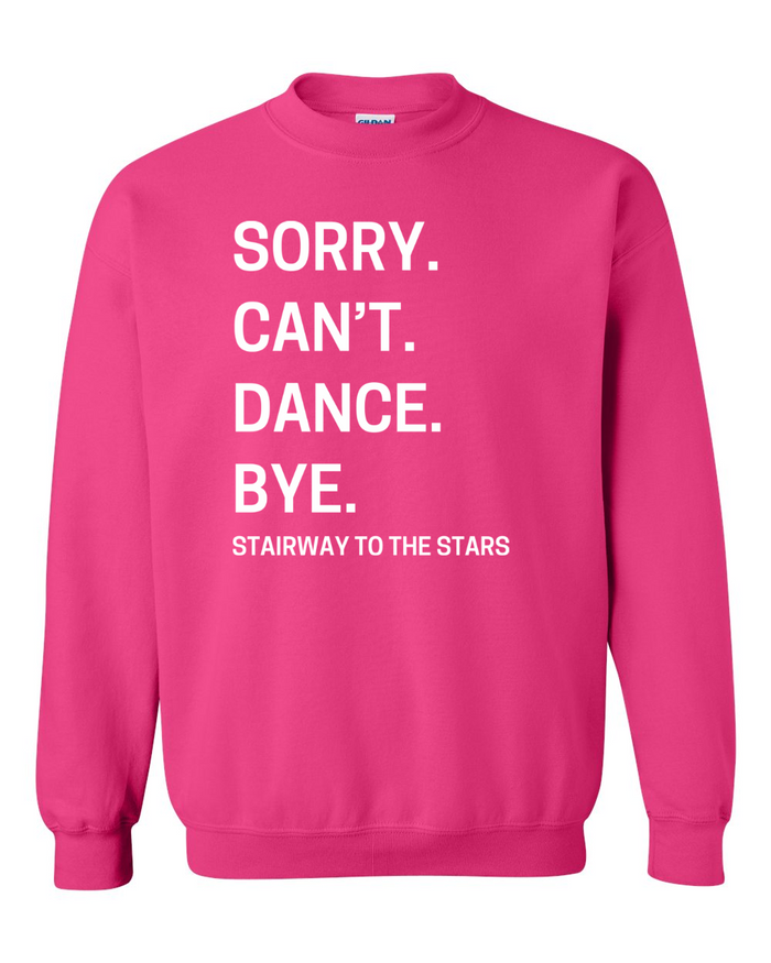STTS SORRY CAN'T DANCE...CREW