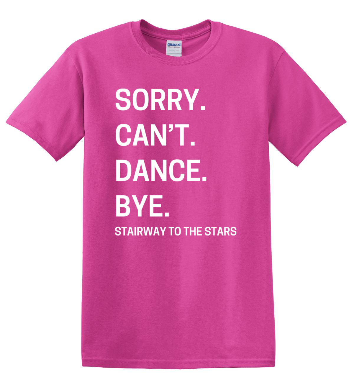 STTS SORRY CAN'T DANCE...TEE